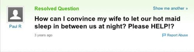 24 Yahoo Answers Questions That Will Make You Question Peoples 